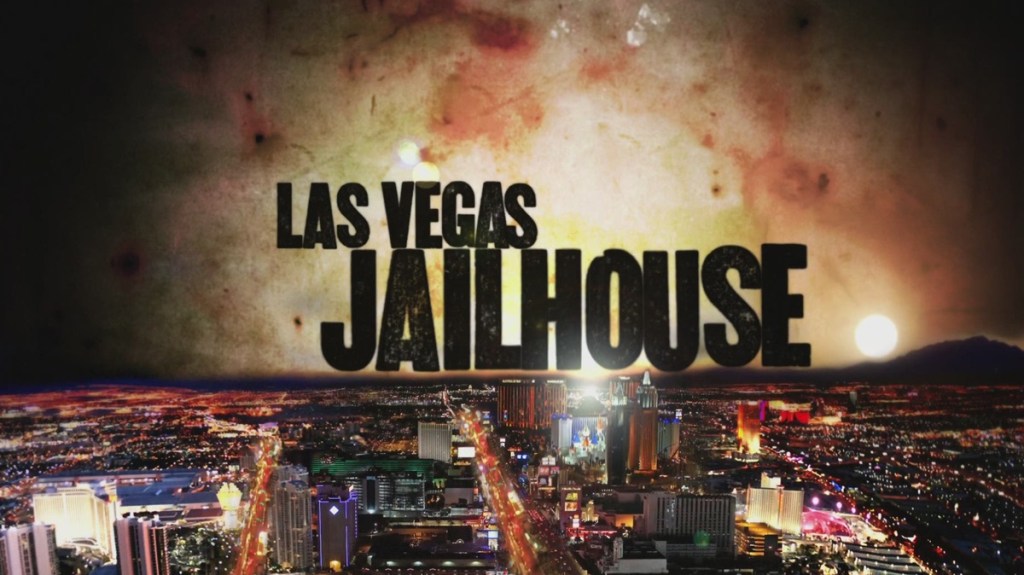 Las Vegas Jailhouse Season 1 streaming